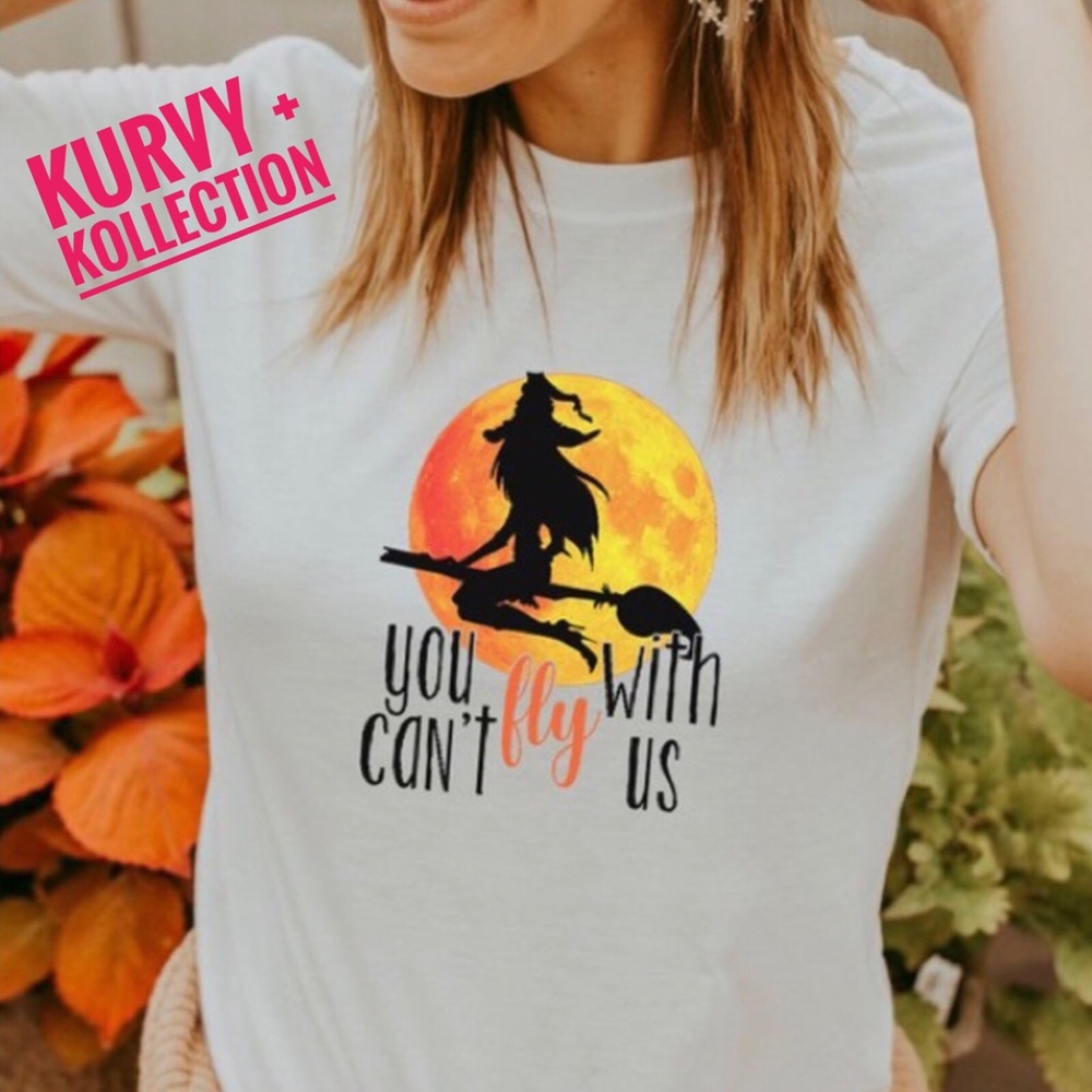 Halloween Flying Witch Premium Graphic Tee You Can’t Fly With Us Sublimation Ink
